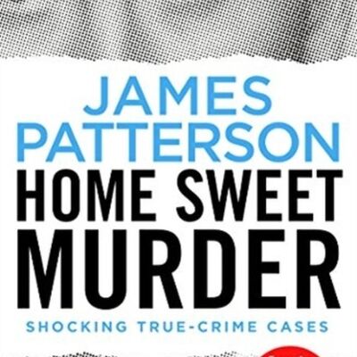 Home Sweet Murder by James Patterson
