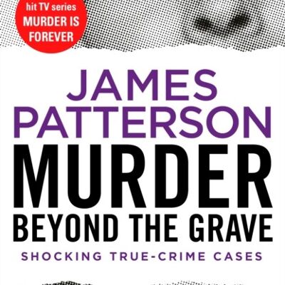 Murder Beyond the Grave by James Patterson