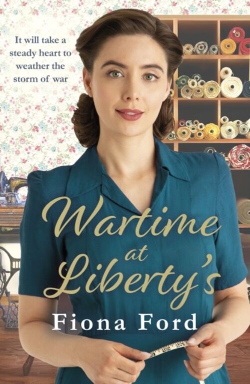 Wartime at Libertys by Fiona Ford