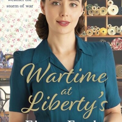 Wartime at Libertys by Fiona Ford
