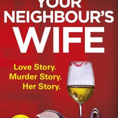 Your Neighbours Wife by Tony Parsons
