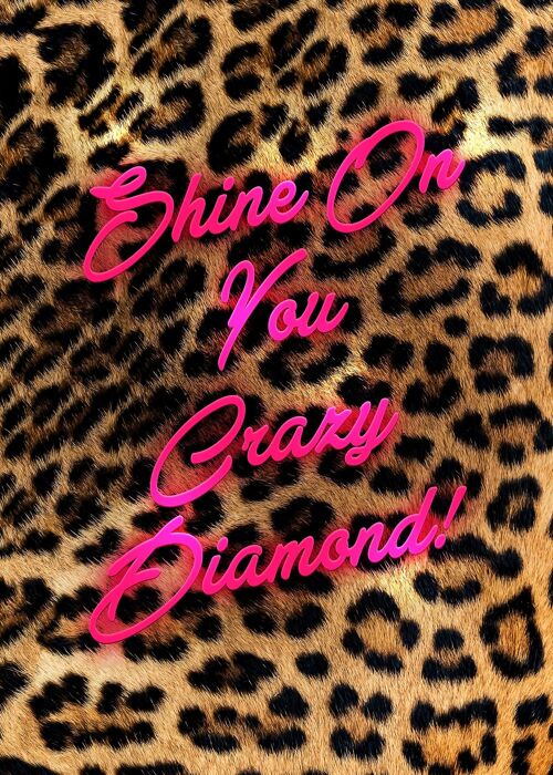 Shine On You Crazy Diamond Leopard Print - 50x70 - Matte
