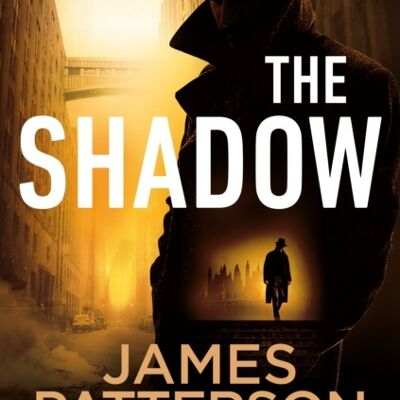 The Shadow by James Patterson