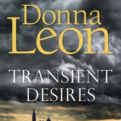 Transient Desires by Donna Leon