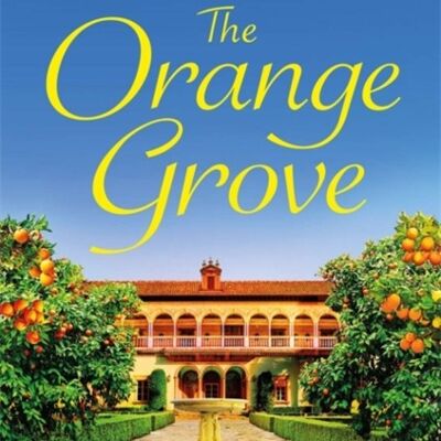 The Orange Grove by Rosanna Ley