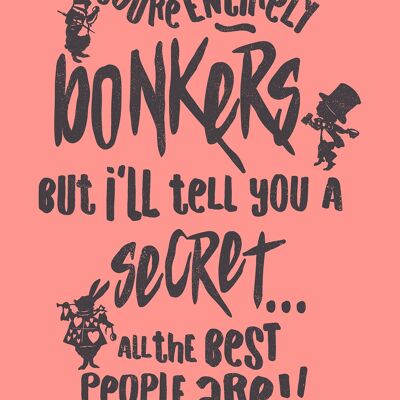 Sie sind ganz Bonkers Alice im Wunderland Pink Quote Print - 50x70 - Matt