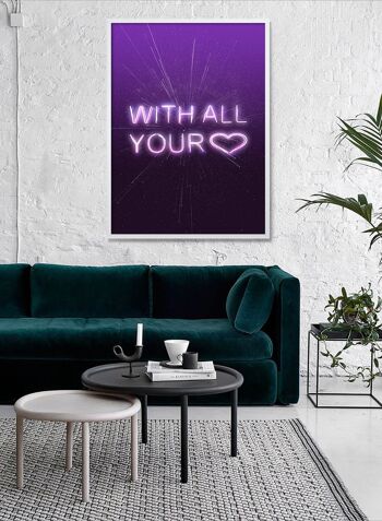 With All Your Heart Neon Print - 50x70 - Mat 2