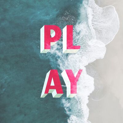 Play Typography Beach Print - 50 x 70 - Mate