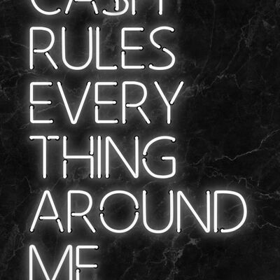 Cash Rules Everything Around Me - 50x70 - Matte