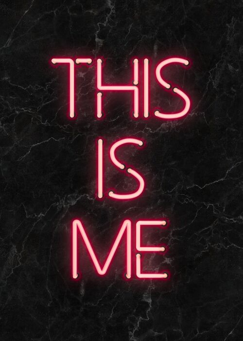 This Is Me Neon Print - 50x70 - Matte