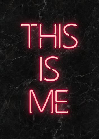 This Is Me Neon Print - 50x70 - Mat 1