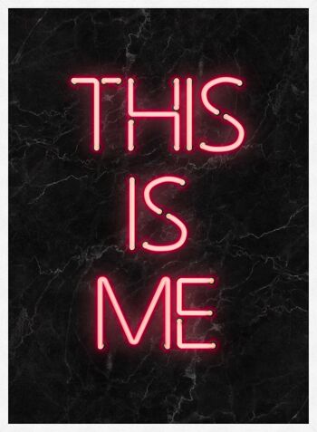 This Is Me Neon Print - 50x70 - Mat 4