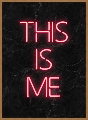 This Is Me Neon Print - 50x70 - Mat 5