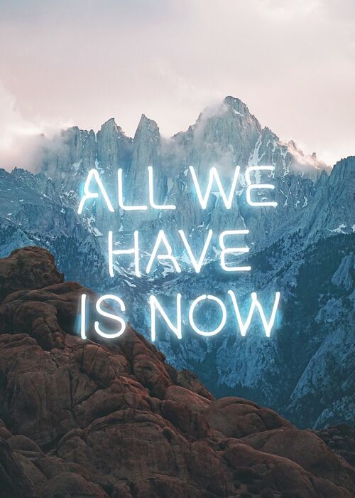 All We Have Is Now Neon Mountains Print - 50x70 - Matte