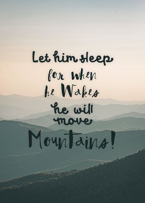 Let Him Sleep Mountains Quote Print - 50x70 - Matte