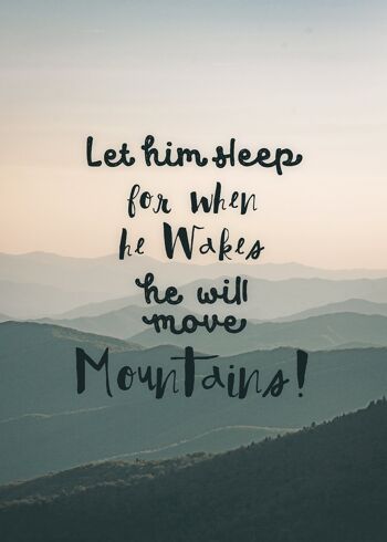 Let Him Sleep Mountains Quote Print - 50 x 70 - Mat 1