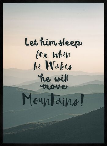 Let Him Sleep Mountains Quote Print - 50 x 70 - Mat 3