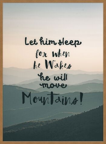 Let Him Sleep Mountains Quote Print - 50 x 70 - Mat 5