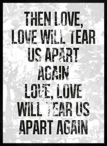 Love Will Tear Us Apart Paroles White Grunge Print - 50 x 70 - Mat 3