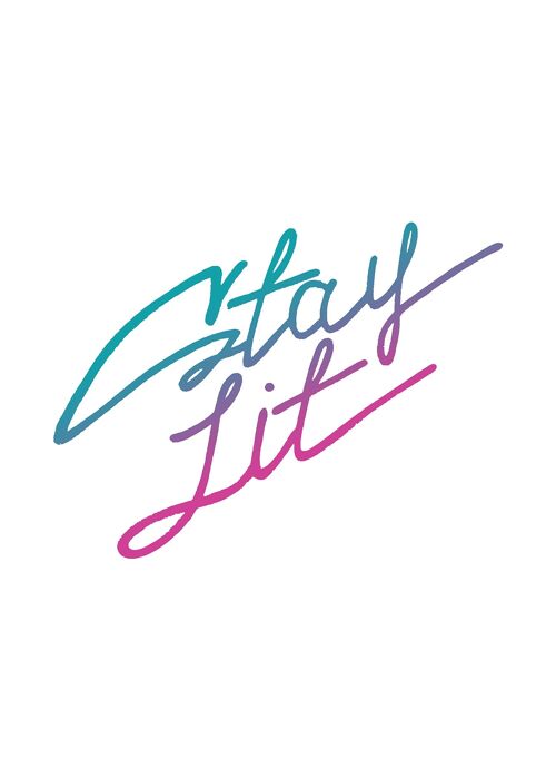 Stay Lit Quote Print - 50x70 - Matte