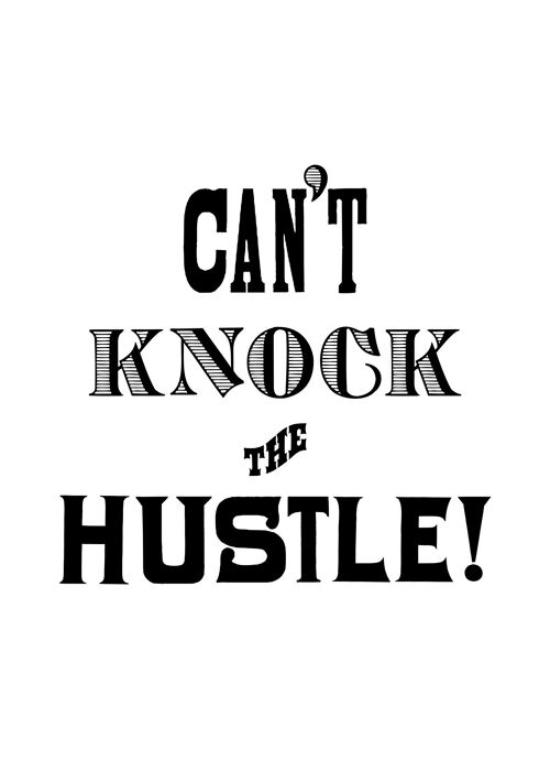 Can't Knock The Hustle Quote Print - 50x70 - Matte