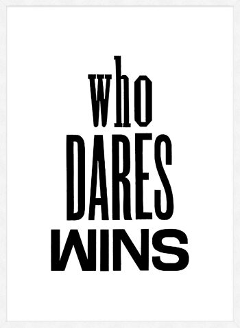 Who Dares Wins Quote Print - 50 x 70 - Mat 4