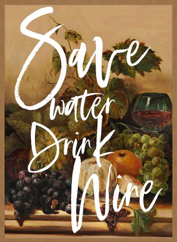 Save Water Drink Wine Quote Print - 50 x 70 - Mat 5