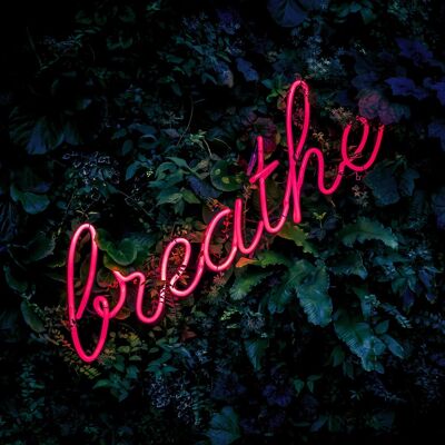 Breathe Neon Sign Print - 50x70 - Opaco