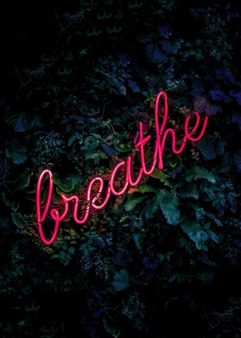 Breathe Neon Sign Print - 50x70 - Mat 1