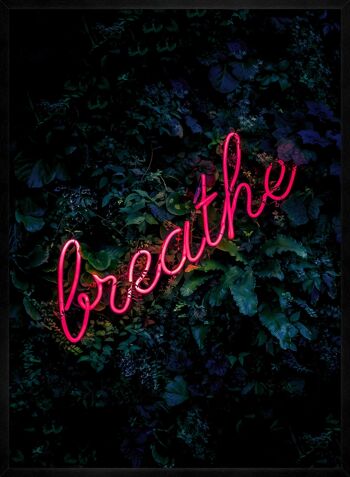 Breathe Neon Sign Print - 50x70 - Mat 3