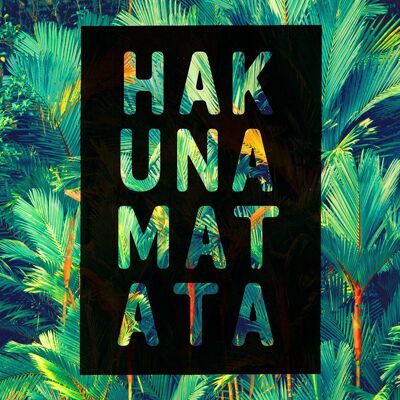 Hakuna Matata Lion King Quote Tropical Print - 50x70 - Opaco