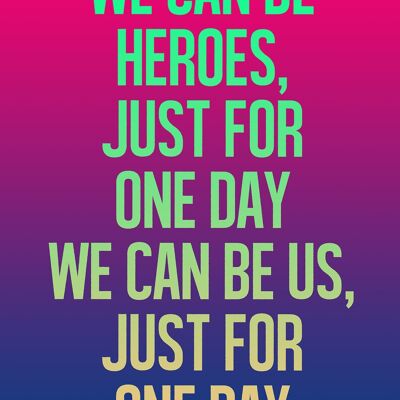 Heroes Lyrics Gradient Blend Print - 50 x 70 - Mate