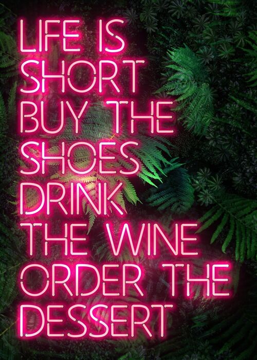 Life Is Short Neon Print - 50x70 - Matte