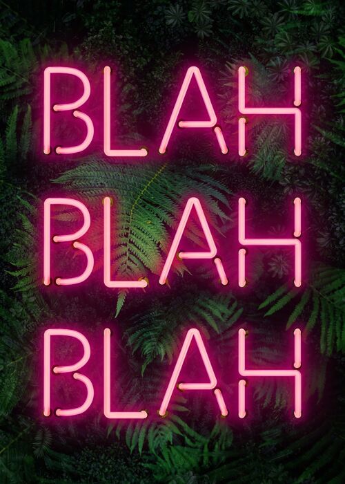 Blah Blah Blah Neon Print - 50x70 - Matte