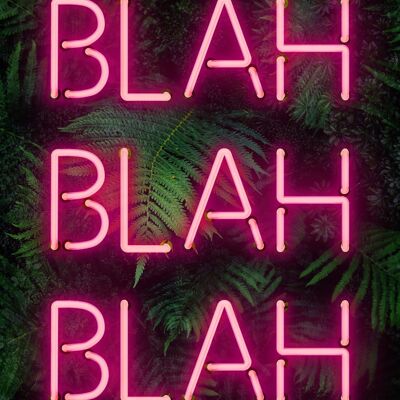 Blah Blah Blah Neon Print - 50x70 - Matte