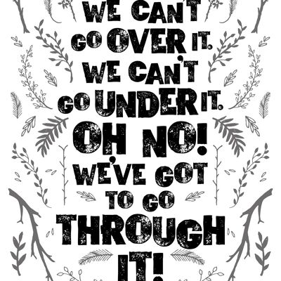 We Can't Go Over It Typography Quote White Print - 50x70 - Matte