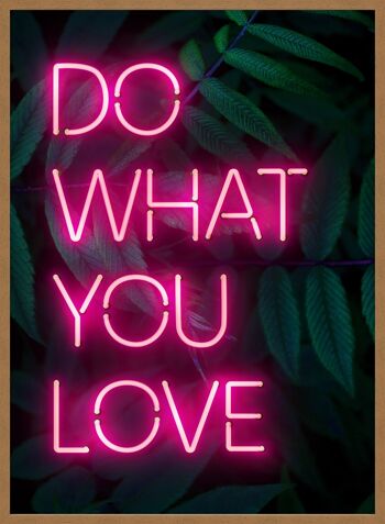 Do What You Love Neon Quote Print - 50 x 70 - Mat 5