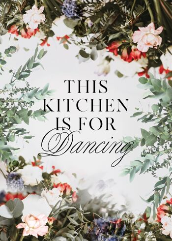 Cette cuisine est pour la danse impression de citation florale - 50x70 - Mat 1