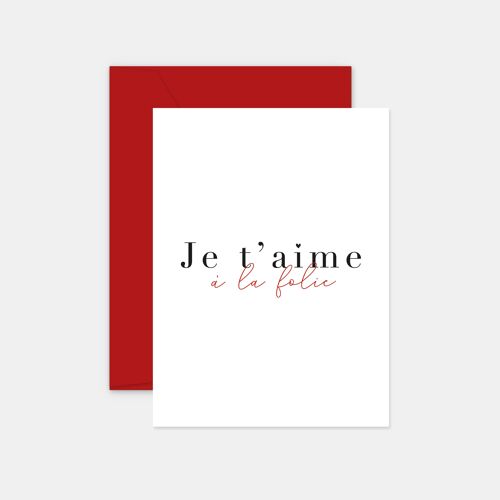 Carte Je t'aime à la folie