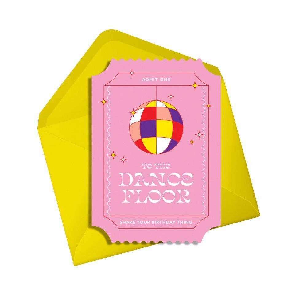 Happy birthday card | Admit one | Dance floor | Disco ball