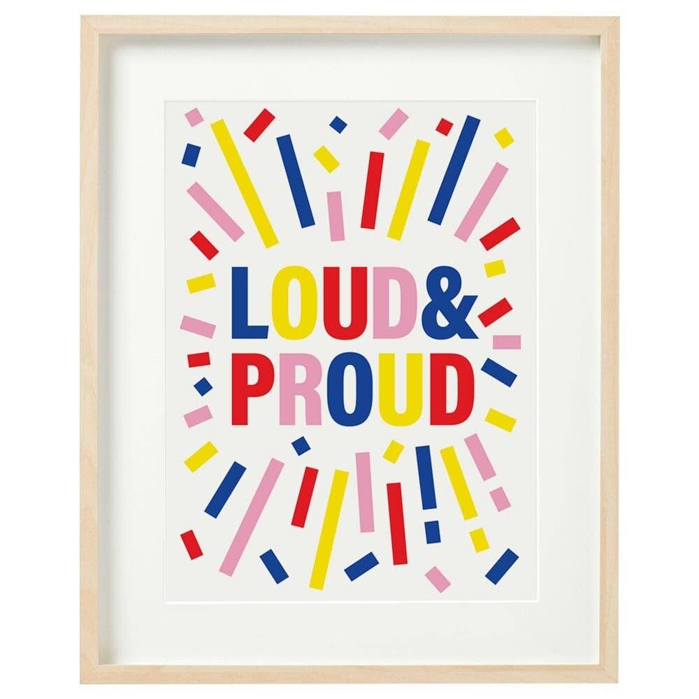Art Print | Loud and Proud | A3 Art Print | Home Decor | Colourful Wall Decor