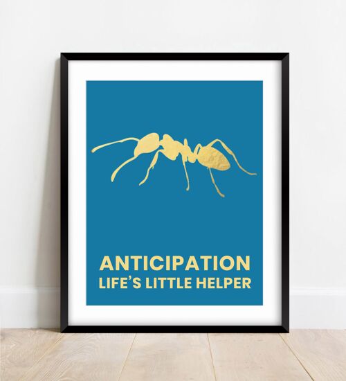 Anticipation, life's little helper. Ant Art Print