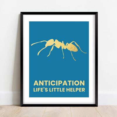 Vorfreude, der kleine Helfer des Lebens. Ant-Kunstdruck