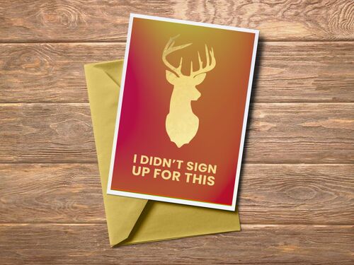 I didn't sign up for this. Stag plaque Art Print.