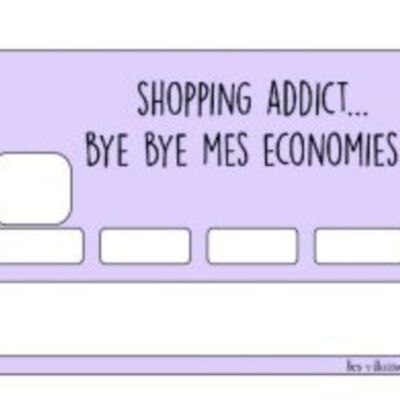 Adhesivo para tarjeta de crédito "Adicto a las compras bye bye mis ahorros"
