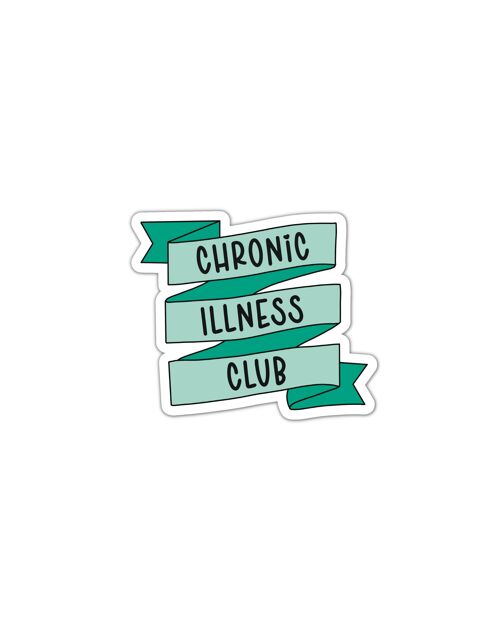 Chronic Illness club vinyl sticker