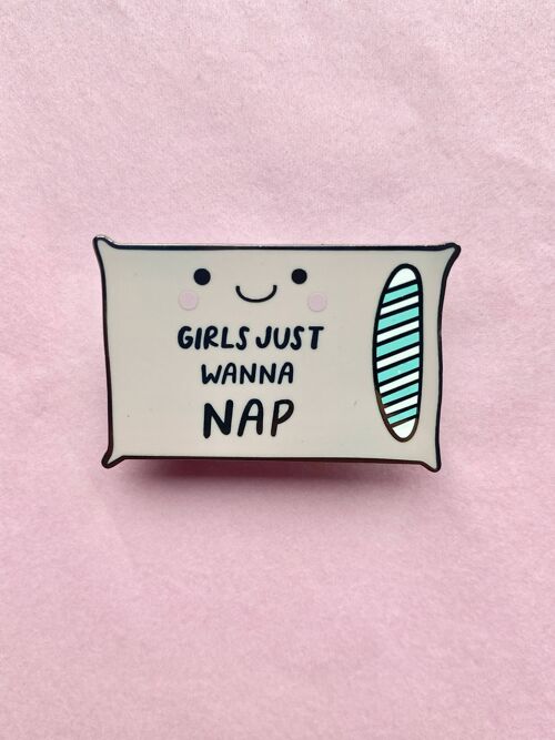 Girls just wanna nap feminist snarky enamel pin