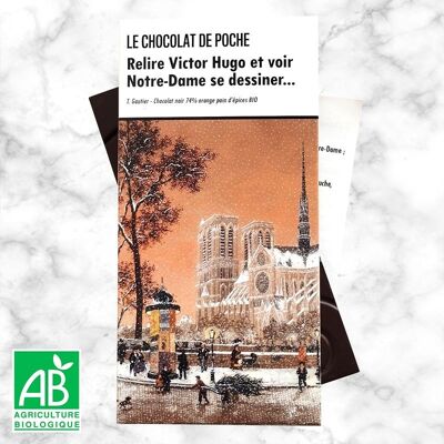 Tablette de chocolat noir 74% orange pain d'épices BIO - Relire Victor Hugo et voir Notre-Dame se dessiner...