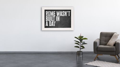 Rome wasn't built in a day print