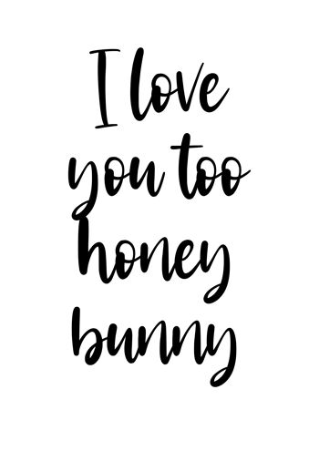 Je t'aime aussi imprimé lapin miel 2